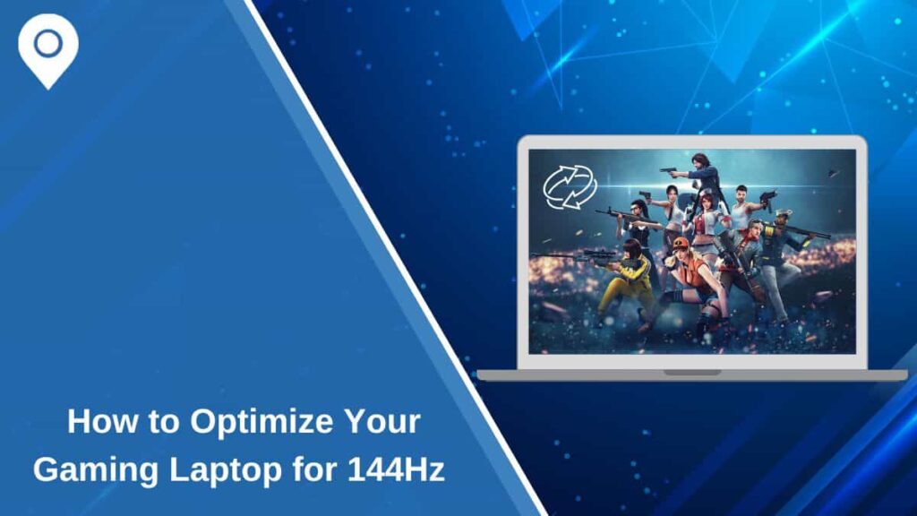 how to optimize gaming laptop for 144hz