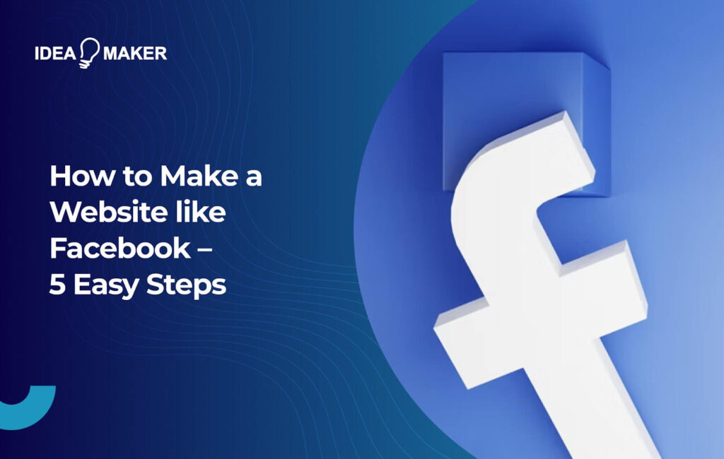 how to create a website like facebook ultimate guide
