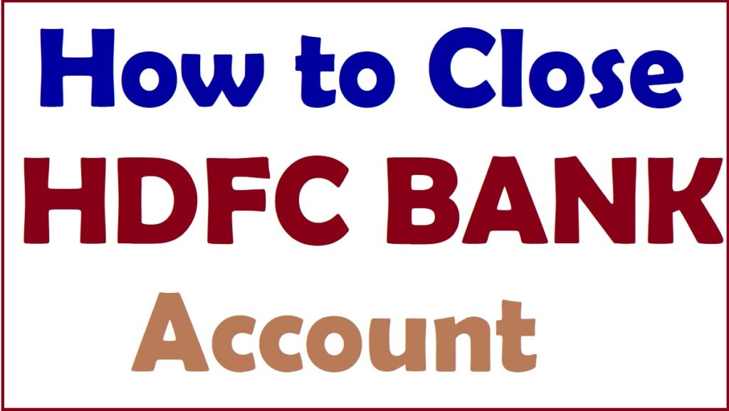 how to close hdfc bank account online in 2025