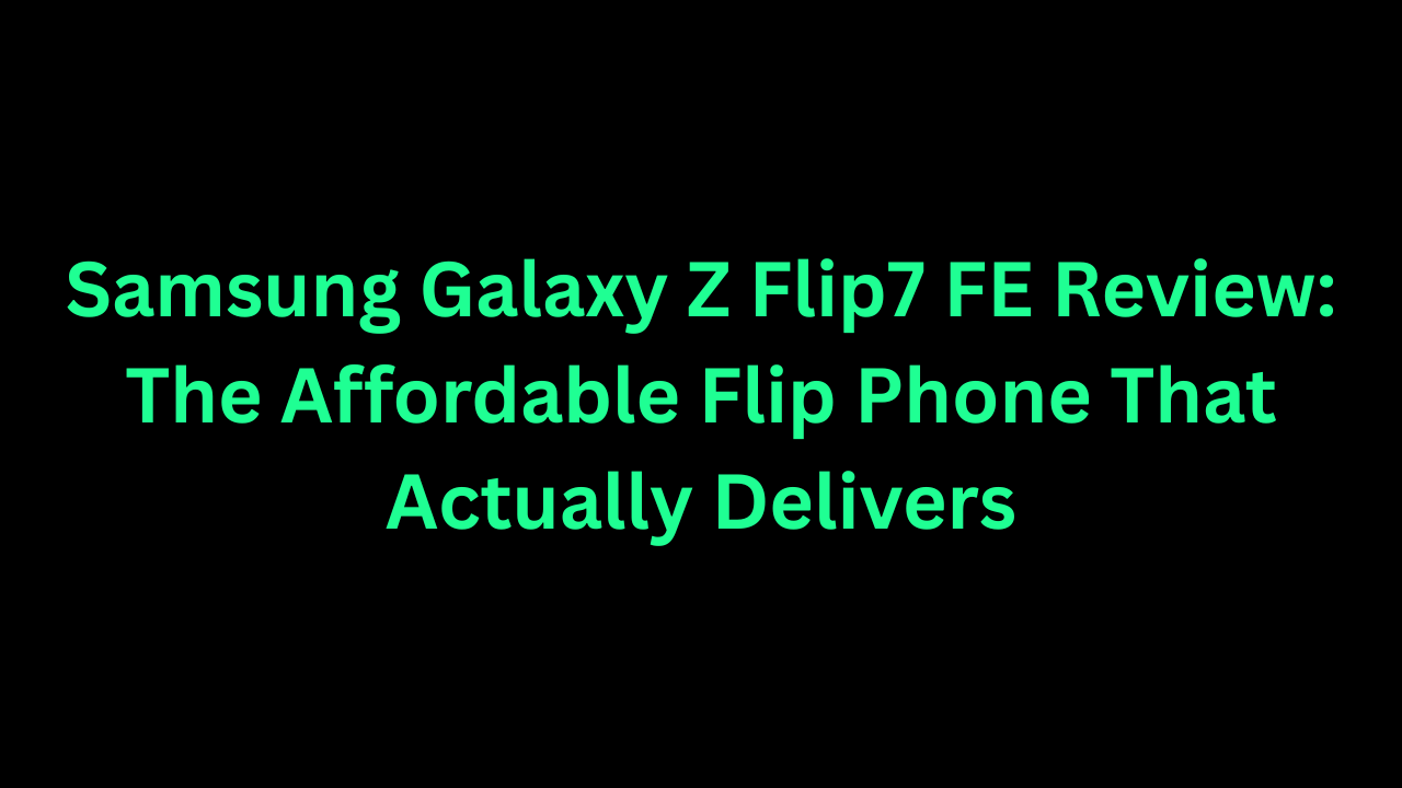 Samsung Galaxy Z Fold7 Review